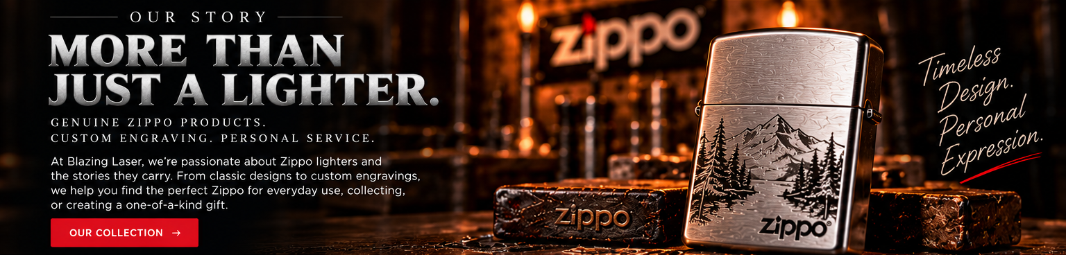 Our story. More than just a lighter. Genuine Zippo products, custom engraving, and personal service.